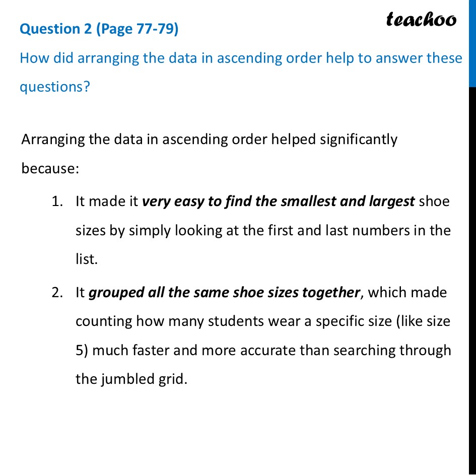 How did arranging the data in ascending order help to answer these